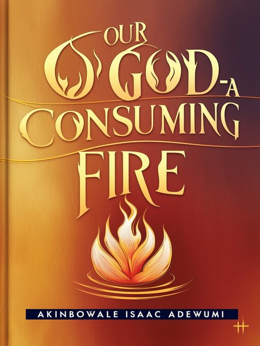 Cover image for OUR GOD--A CONSUMING FIRE